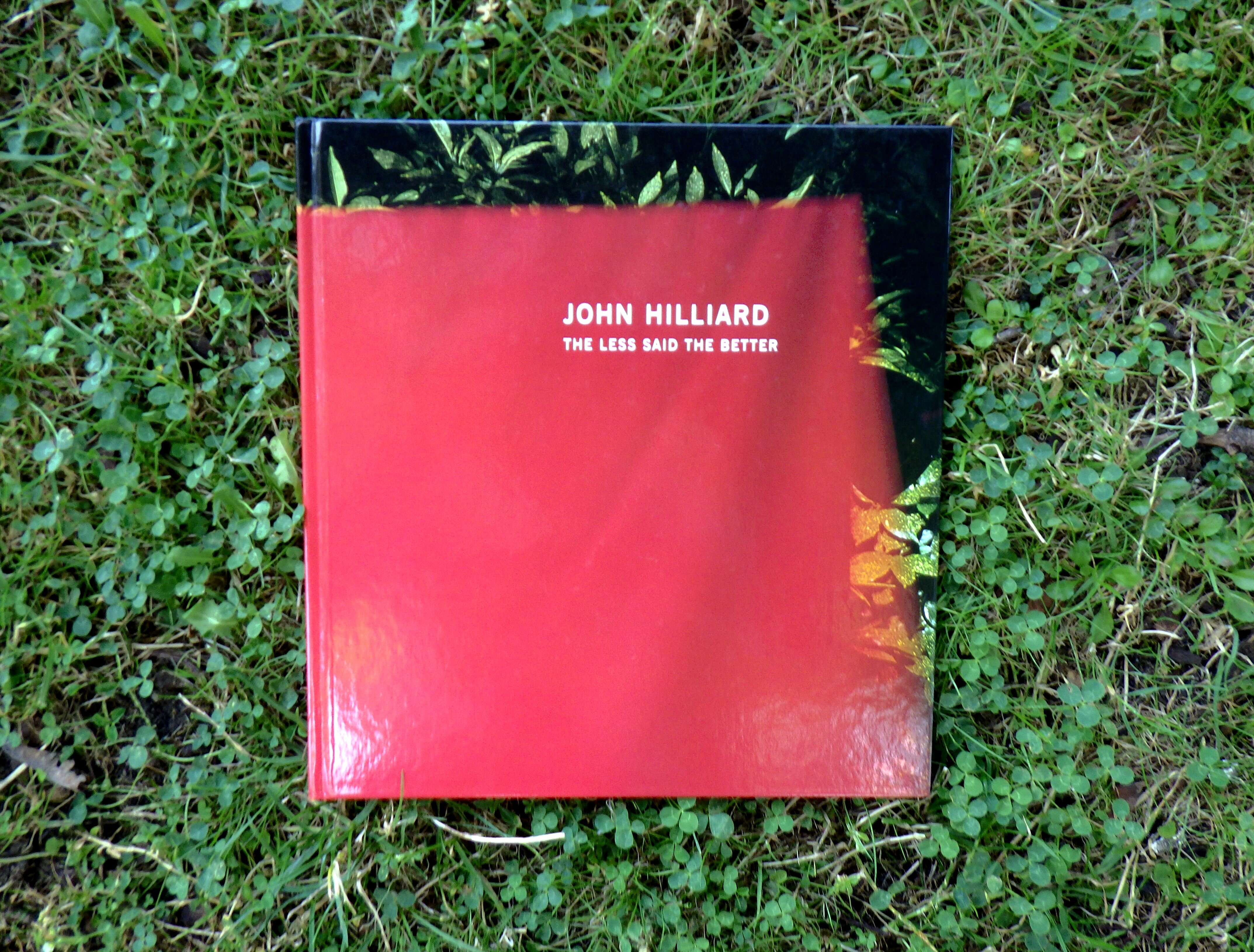 Image of the catalog John Hilliard The less said the better